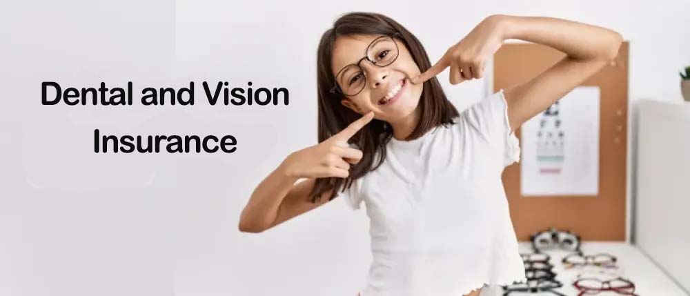Dental and Vision Insurance